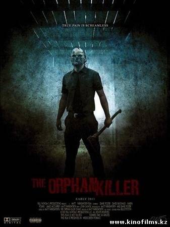 Смотреть онлайн: Сирота убийца / The Orphan Killer (2011/DVDRip)